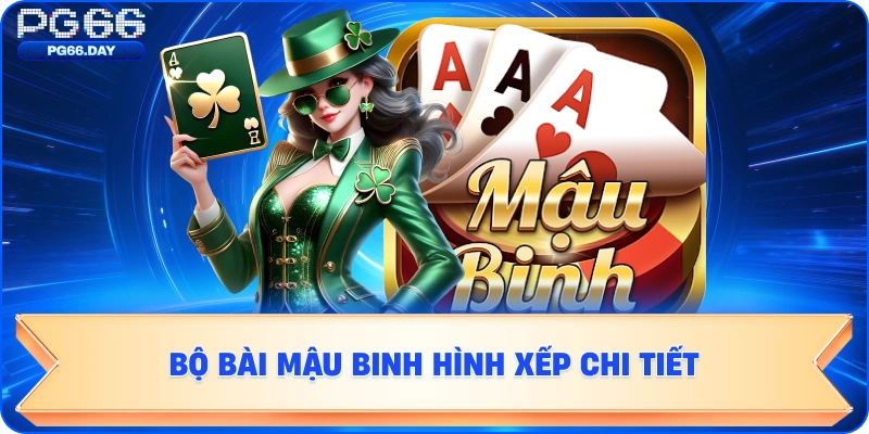 bộ bài mậu binh hình xếp chi tiết