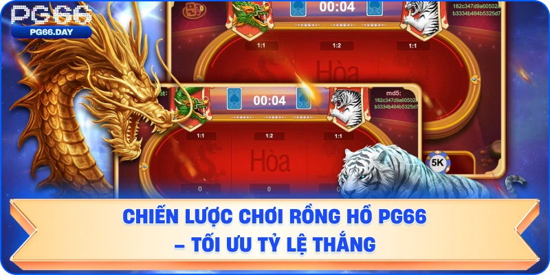 Chiến lược chơi Rồng Hổ PG66 – Tối ưu tỷ lệ thắng